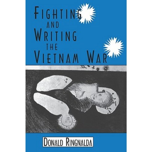 Fighting and Writing the Vietnam War Paperback, University Press of Mississippi