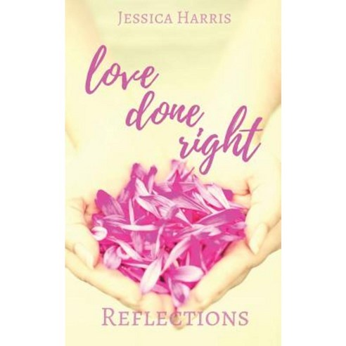 Love Done Right: Reflections Paperback, Jessica Harris