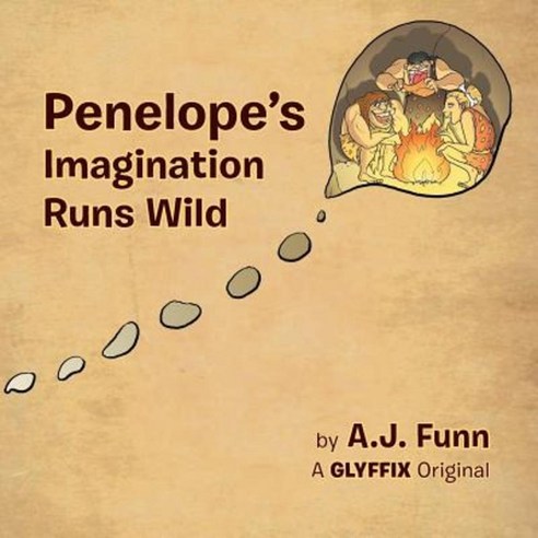 Penelope''s Imagination Runs Wild Paperback, Authorhouse
