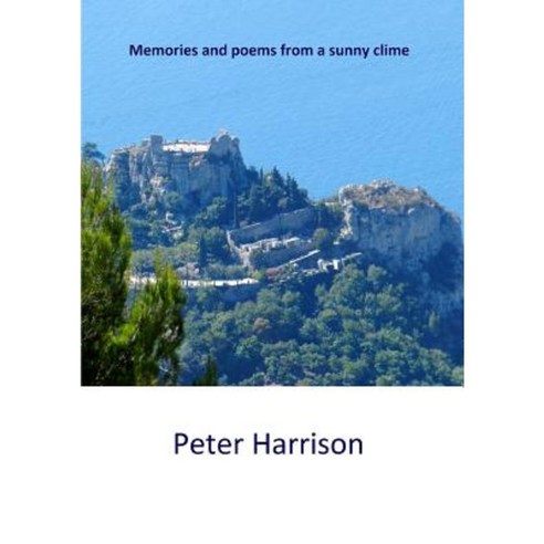 Memories and Poems from a Sunny Clime Paperback, Lulu.com