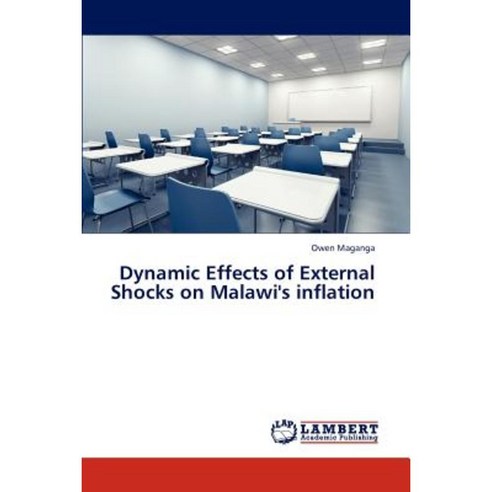 Dynamic Effects of External Shocks on Malawi''s Inflation Paperback, LAP Lambert Academic Publishing