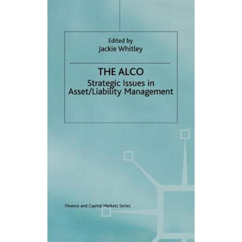 The Alco: Strategic Issues in Asset/Liability Management Hardcover, Palgrave MacMillan
