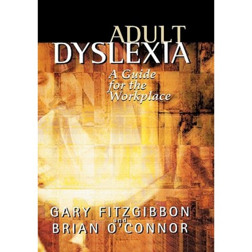 Adult Dyslexia: A Guide for the Workplace Paperback, Wiley