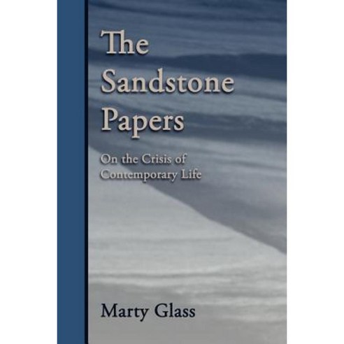 The Sandstone Papers: On the Crisis of Contemporary Life Paperback, Sophia Perennis et Universalis