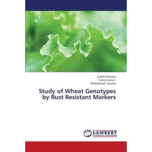 Study of Wheat Genotypes by Rust Resistant Markers Paperback, LAP Lambert Academic Publishing