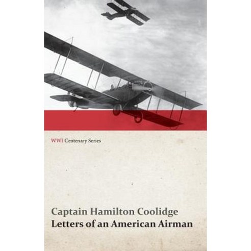 Letters of an American Airman (Wwi Centenary Series) Paperback, Last Post Press
