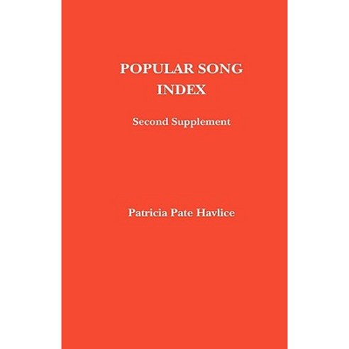 Popular Song Index: Second Supplement 1974 -1981 Hardcover, Scarecrow Press