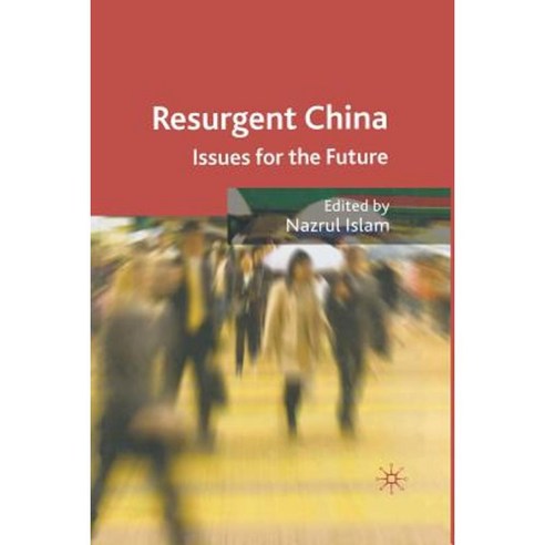 Resurgent China: Issues for the Future Paperback, Palgrave MacMillan