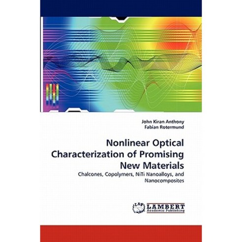 Nonlinear Optical Characterization of Promising New Materials Paperback, LAP Lambert Academic Publishing