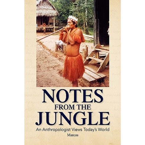 Notes from the Jungle Hardcover, Xlibris Corporation