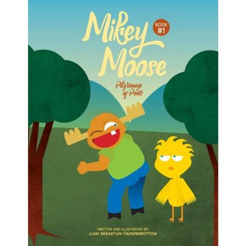 Mikey Moose: Pilgrimage of Poots Paperback, Moose Poots Publishing