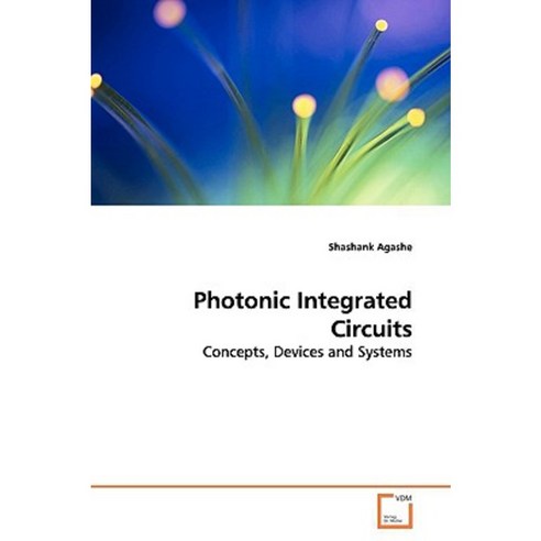 Photonic Integrated Circuits Paperback, VDM Verlag