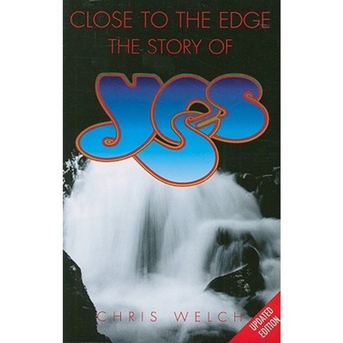 Close to the Edge: The Story of Yes Paperback, Omnibus Press