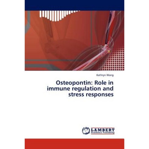 Osteopontin: Role in Immune Regulation and Stress Responses Paperback, LAP Lambert Academic Publishing