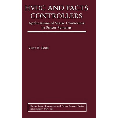 Hvdc and Facts Controllers: Applications of Static Converters in Power Systems Hardcover, Springer