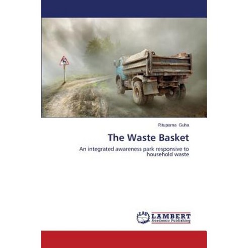 The Waste Basket Paperback, LAP Lambert Academic Publishing