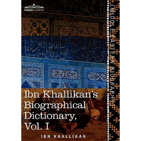 Ibn Khallikan''s Biographical Dictionary Volume I Paperback, Cosimo Classics
