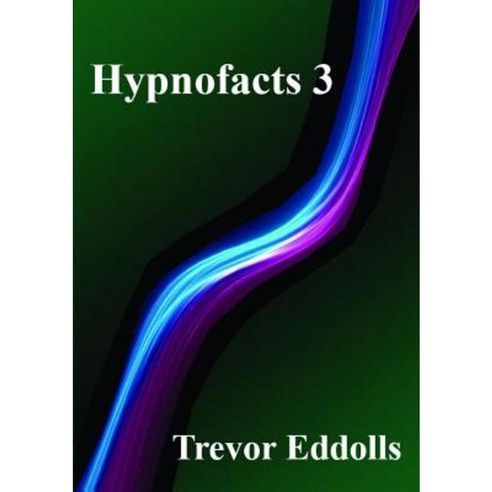 Hypnofacts 3 Paperback, Lulu.com