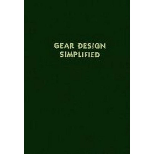 Gear Design Simplified Paperback, Industrial Press