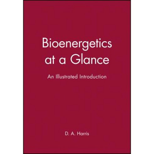 Bioenergetics at a Glance: An Illustrated Introduction Paperback, Wiley-Blackwell