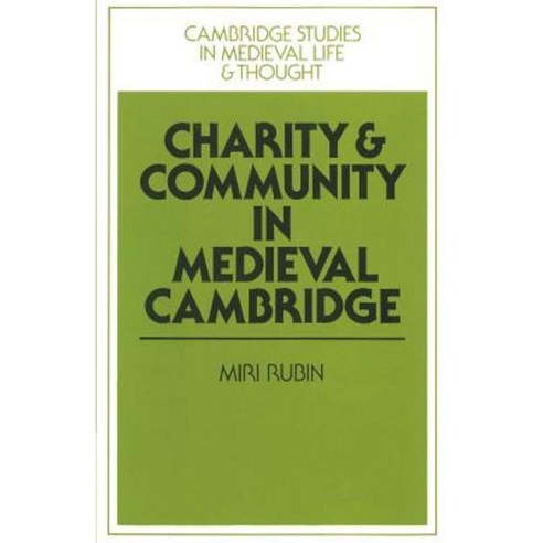 Charity and Community in Medieval Cambridge Paperback, Cambridge University Press