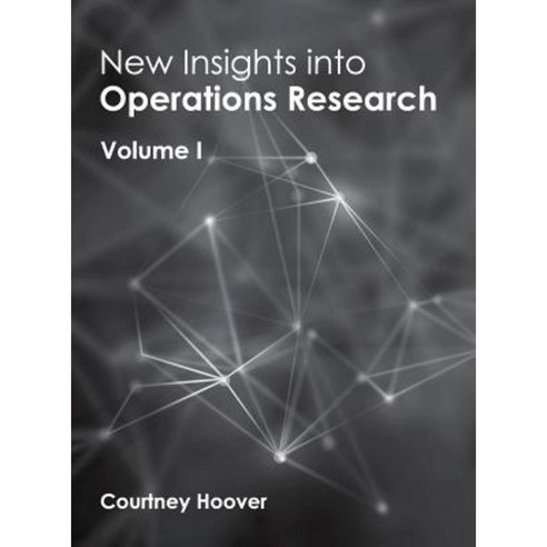 New Insights Into Operations Research: Volume I Hardcover, NY Research Press