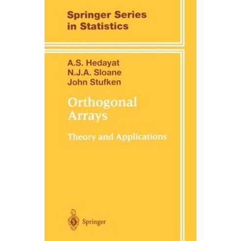 Orthogonal Arrays: Theory and Applications Hardcover, Springer