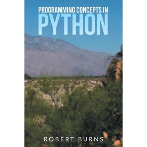 Programming Concepts in Python Paperback, Xlibris Corporation