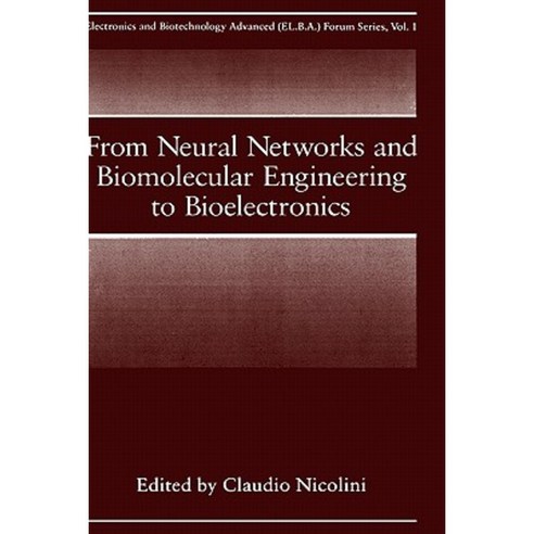 From Neural Networks and Biomolecular Engineering to Bioelectronics Hardcover, Springer