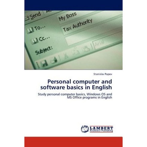 Personal Computer and Software Basics in English Paperback, LAP Lambert Academic Publishing