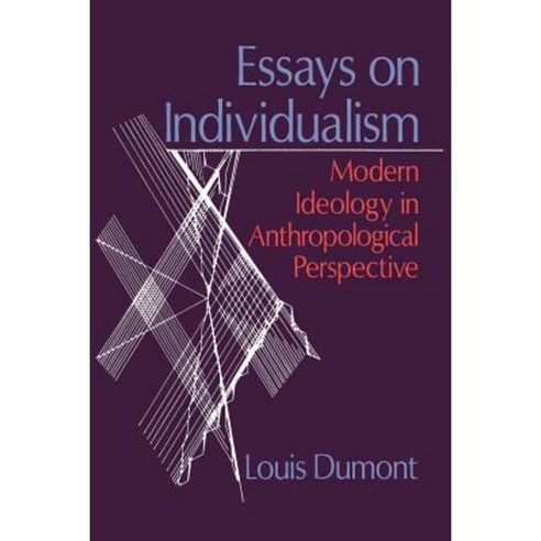 Essays on Individualism: Modern Ideology in Anthropological Perspective Paperback, University of Chicago Press