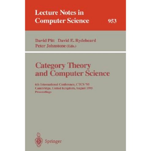 Category Theory and Computer Science: Edinburgh UK September 7-9 1987. Proceedings Paperback, Springer