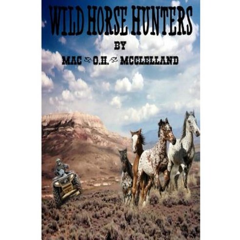 Wild Horse Hunters Paperback, Personal