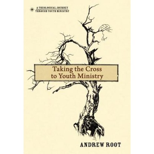 Taking the Cross to Youth Ministry Hardcover, Zondervan/Youth Specialties