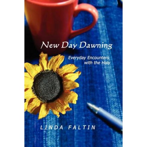 New Day Dawning: Everyday Encounters with the Holy Paperback, Trafford Publishing