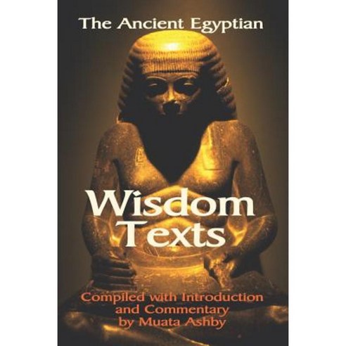 The Ancient Egyptian Wisdom Texts Paperback, Sema Institute