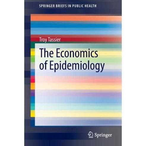The Economics of Epidemiology Paperback, Springer