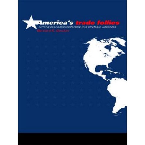 America''s Trade Follies Paperback, Routledge