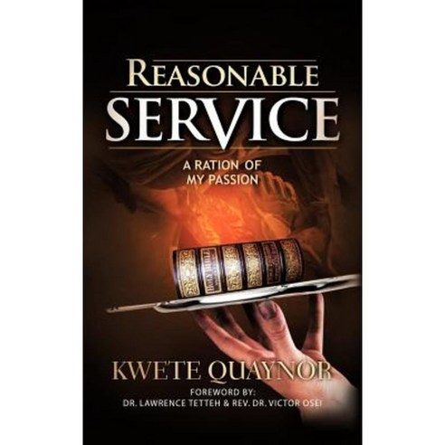 Reasonable Service: A Ration of My Passion Hardcover, Authorhouse