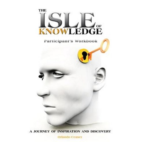 The Isle of Knowledge Participant''s Workbook: A Journey of Inspiration and Discovery Paperback, Guardian Books