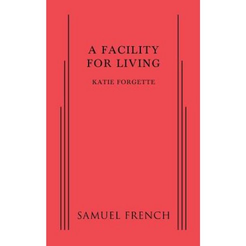A Facility for Living Paperback, Samuel French, Inc.