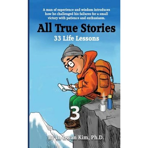 All True Stories: 33 Life Lessons (Book 3): All True Stories 10 Day Pack 3 Paperback, Createspace
