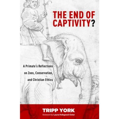 The End of Captivity? Paperback, Cascade Books