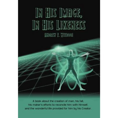In His Image in His Likeness Hardcover, Xlibris Corporation