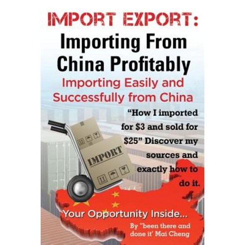Import Export Importing from China Easily and Successfully Paperback, World Ideas Ltd