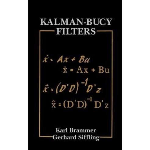 Kalman-Bucy Filters Hardcover, Artech House Publishers