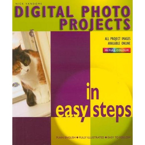 Digital Photo Projects in Easy Steps Paperback, Computer Step