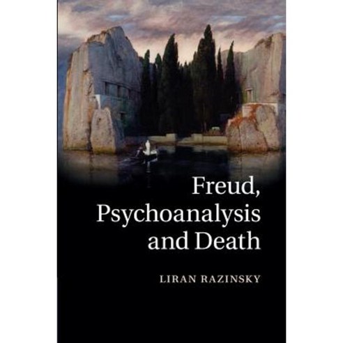 "Freud Psychoanalysis and Death", Cambridge University Press