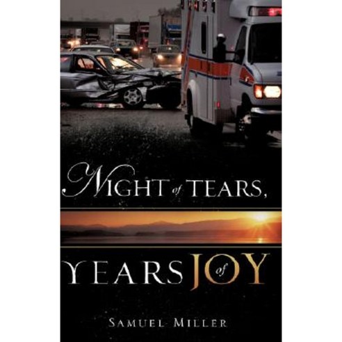 Night of Tears Years of Joy Paperback, Xulon Press