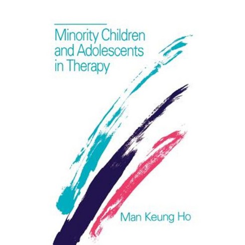 Minority Children and Adolescents in Therapy Paperback, Sage Publications, Inc